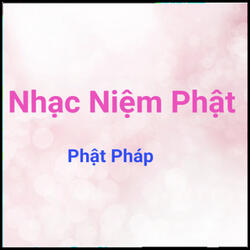 Nhạc Niệm Nam Mô A Di Đà Phật