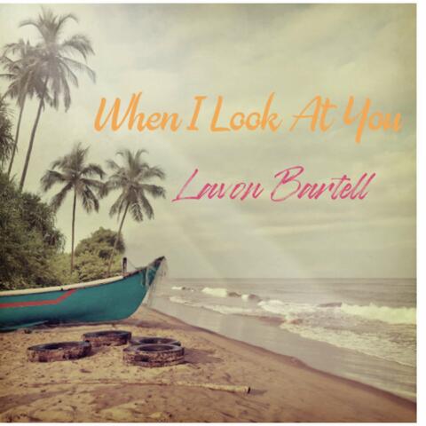 When I Look at You