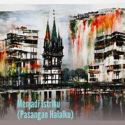Menjadi Istriku (Pasangan Halalku)