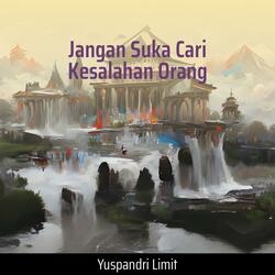 Jangan Suka Cari Kesalahan Orang