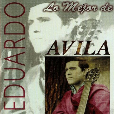 Lo Mejor De Eduardo Avila