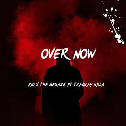 Over now