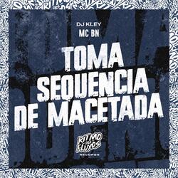 Toma Sequência de Macetada