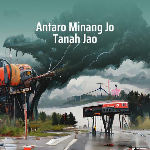 Antaro Minang Jo Tanah Jao