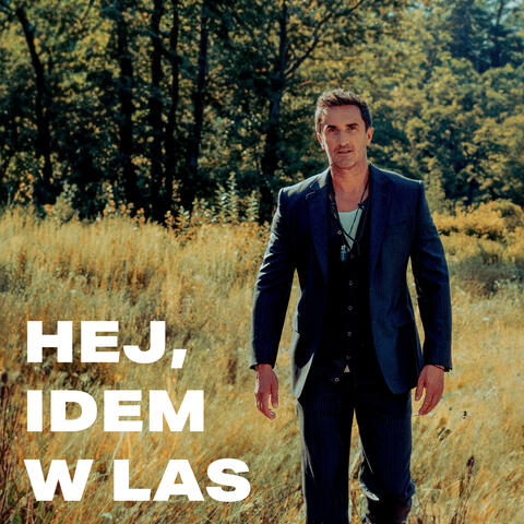 Hej, idem w las
