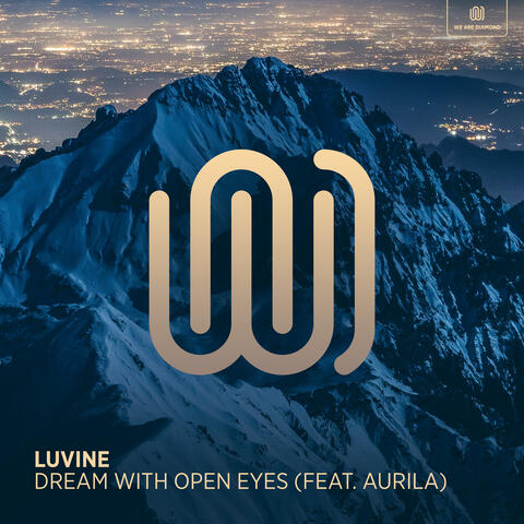 Dream with Open Eyes