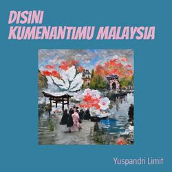 Disini Kumenantimu Malaysia