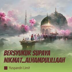 Bersyukur Supaya Nikmat..alhamdulillaah