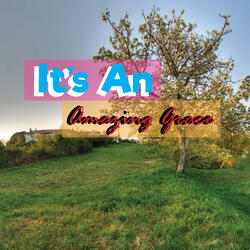 Its an Amazing Grace