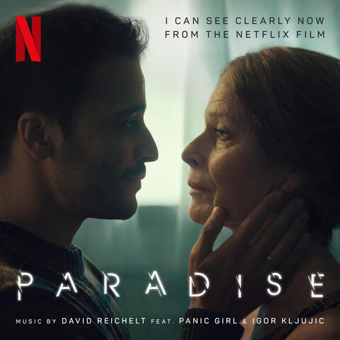 I Can See Clearly Now (from the Netflix Film 'Paradise')