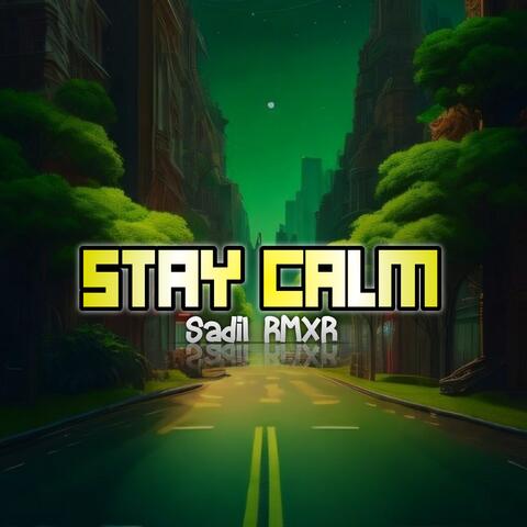 Stay Calm