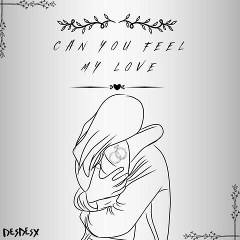 Can You Feel My Love