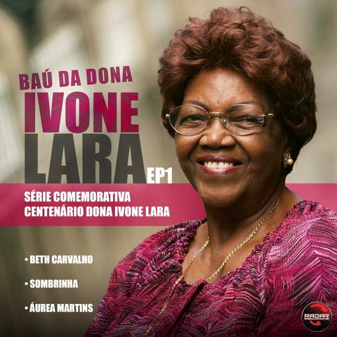 Baú da Dona Ivone Lara, EP. 1