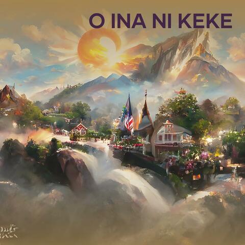 O Ina Ni Keke