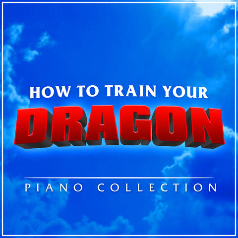 How to Train Your Dragon - Piano Collection