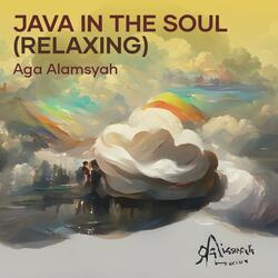 Java in the Soul (Relaxing)