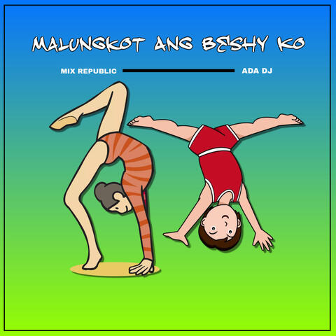 Malungkot Ang Beshy Ko
