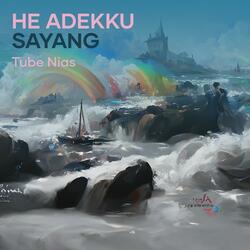 He Adekku Sayang