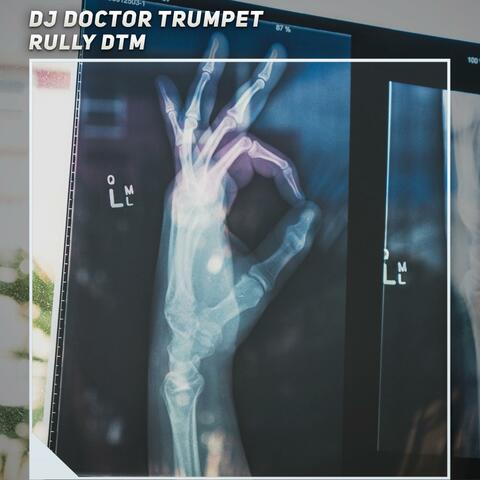 Dj Doctor Trumpet