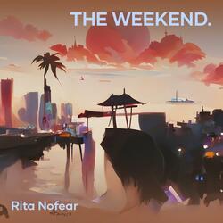 The Weekend.