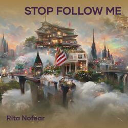 Stop Follow Me