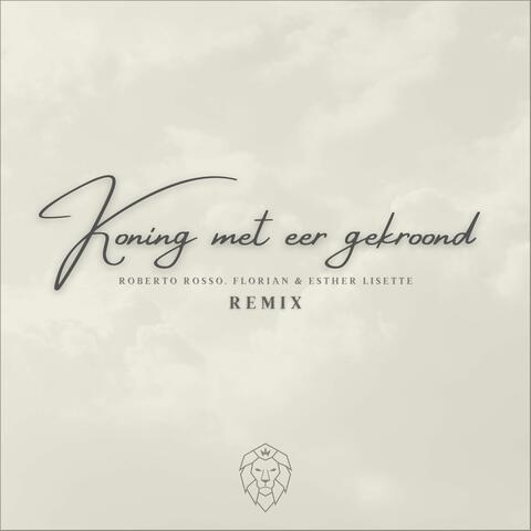 Koning Met Eer Gekroond (Remix)
