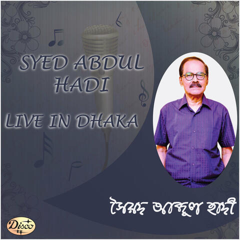 Syed Abdul Hadi Live In Dhaka