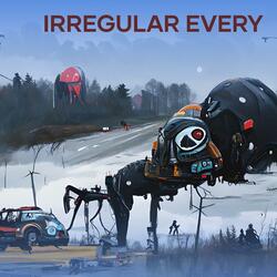 Irregular Every