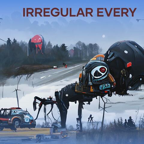 Irregular Every