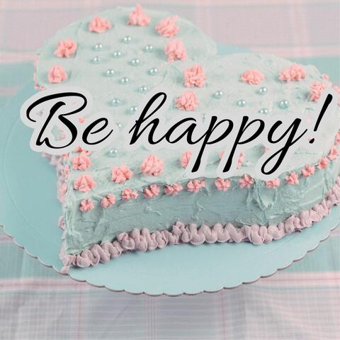 Be Happy