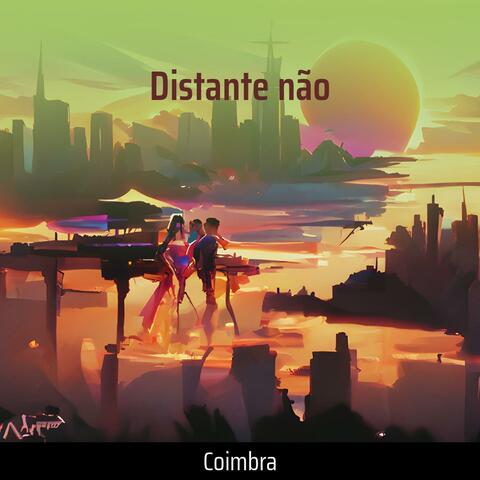Distante Não