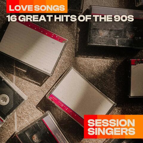 Love Songs - 16 Great Hits Of The 90s