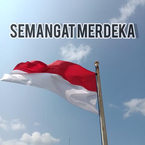Semangat Merdeka