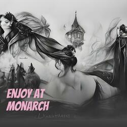 Enjoy at Monarch
