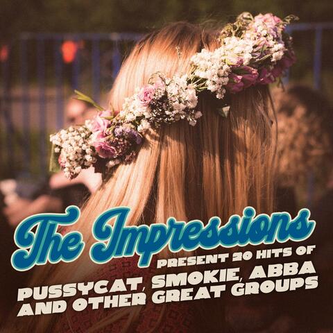 The Impressions Present 20 Hits Of Pussycat, Smokie, Abba And Other Great Groups