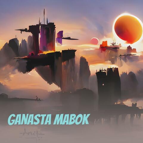 Ganasta Mabok