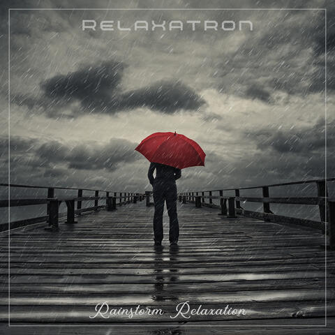 Rainstorm Relaxation