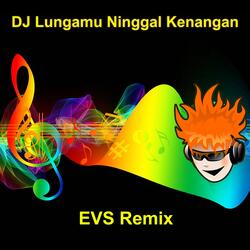 Dj Lungamu Ninggal Kenangan