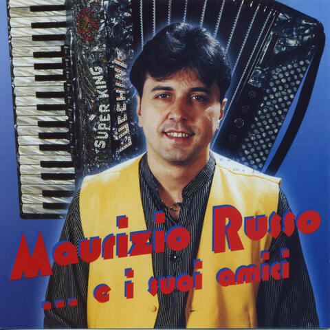 Maurizio Russo…e i suoi amici