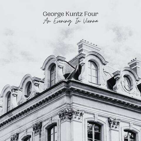 George Kuntz Four