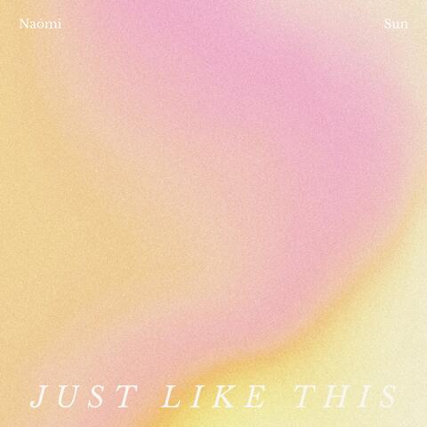 Just Like This