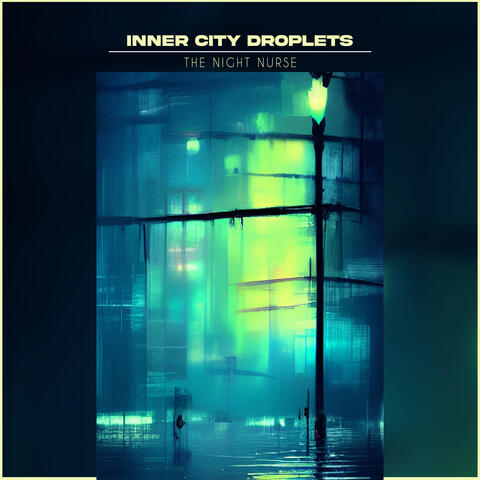 Inner City Droplets