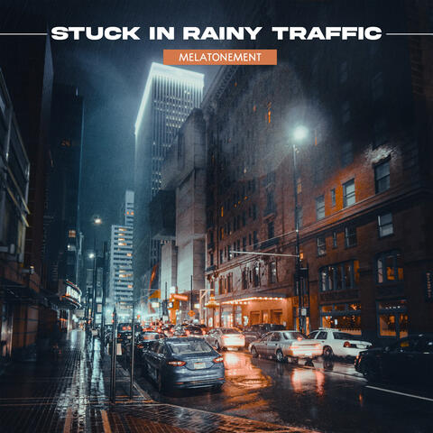 Stuck In Rainy Traffic