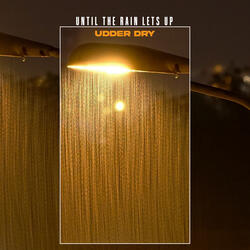 Until The Rain Lets Up