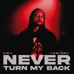 Never Turn My Back