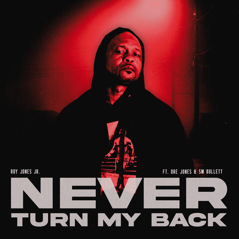 Never Turn My Back