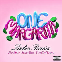 One Margarita (Margarita Song) [with Sexyy Red, FendiDa Rappa & Flo Milli]
