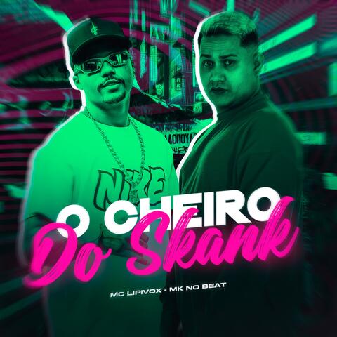 O Cheiro do Skank