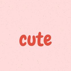 Cute