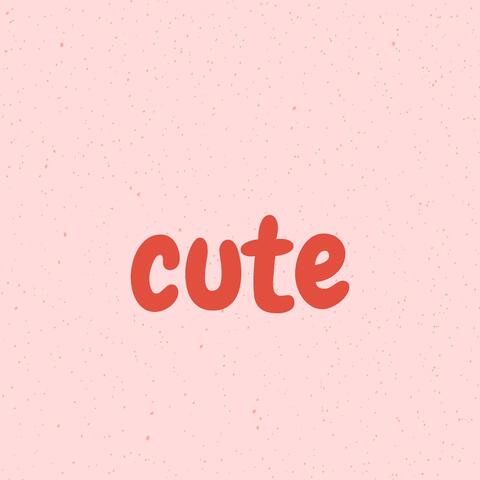 Cute